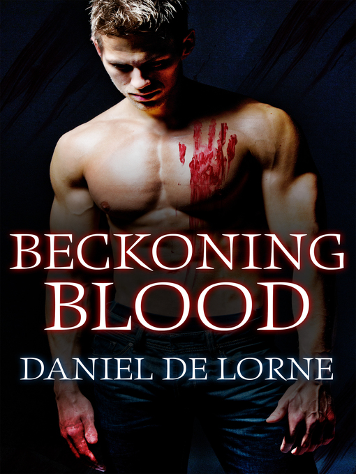 Title details for Beckoning Blood by Daniel De Lorne - Available